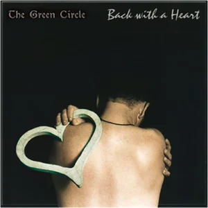 The Green Circle - Back With A Heart - CD hoes achterkant © design by Rob Koning Webdesign