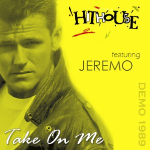 HITHOUSE FEATURING JEREMO - TAKE ON ME 1989