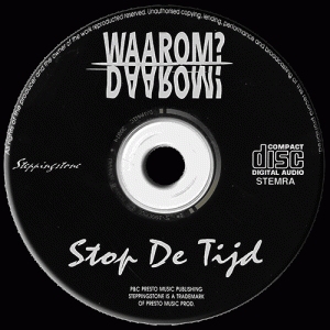 1993 / Waarom? Daarom! "Stop De Tijd" - label CD